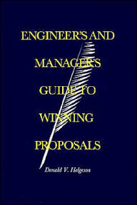 Title: Engineer's And Manager's Guide To Winning Proposals / Edition 1, Author: Donald V Helgeson