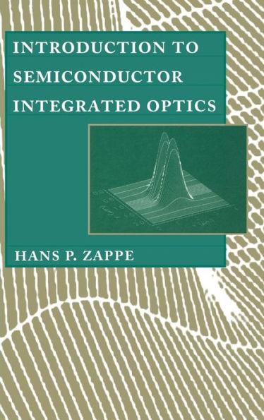 Introduction to Semiconductor Integrated Optics / Edition 1