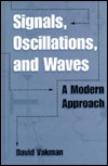 Title: Signals, Oscillations, and Waves: A Modern Approach / Edition 1, Author: D E Vakman