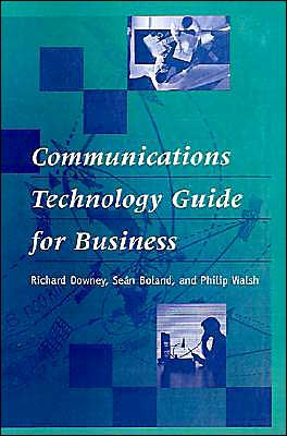 Communications Technology Guide For Business / Edition 1