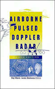 Title: Airborne Pulsed Doppler Radar / Edition 2, Author: Guy V. Morris