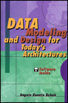 Title: Data Modeling and Design for Today's Architectures, Author: Angelo R. Bobak