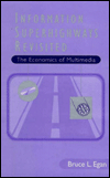 Title: Information Superhighways Revisited: The Economics of Multimedia / Edition 1, Author: Bruce L. Egan