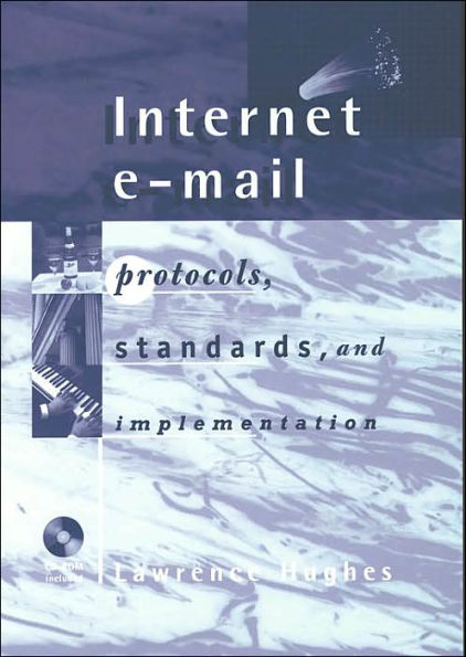 Internet E-Mail Protocols, Standards And Implementation