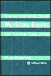 Title: Design Centering Using Mu-SIGMA Graphs and System Simulation / Edition 1, Author: Peter Vizmuller