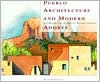 Title: Pueblo Architecture and Modern Adobes: The Residential Designs of William Lumpkins, Author: William Lumpkins