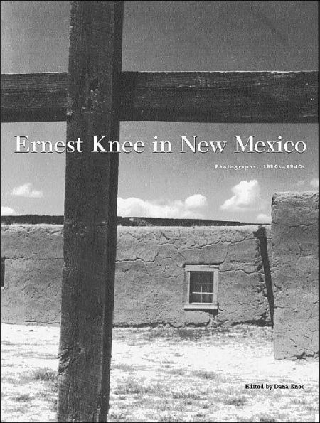Ernest Knee in New Mexico: Photographs, 1930s-1940s: Photographs, 1930s-1940s