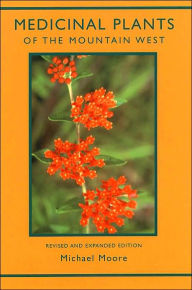 Title: Medicinal Plants of the Mountain West, Author: Michael Moore