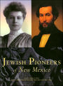 Jewish Pioneers of New Mexico