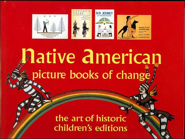 Native American Picture Books of Change: Historic Children's Books: Historic Children's Books