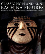 Title: Classic Hopi and Zuni Kachina Figures, Author: Barton Wright