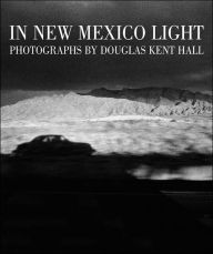 Title: In New Mexico Light, Author: Douglas Kent Hall