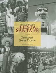 Title: Elvis Romero and Fiesta de Santa Fe Featuring Zozobra's Great Escape, Author: Andrew Leo Lovato