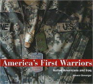 Title: America's First Warriors: Native Americans and Iraq, Author: Steven Clevenger