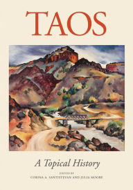 Title: Taos: A Topical History, Author: Corina A Santistevan