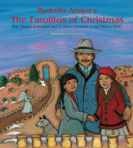 Title: Rudolfo Anaya's The Farolitos of Christmas: With 