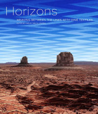 Title: Horizons: Weaving Between the Lines with Dine Textiles, Author: Hadley Welch Jensen