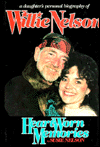 Title: Heart Worn Memories: A Daughter's Personal Biography of Willie Nelson, Author: Susie Nelson