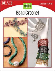 Title: Bead Crochet: 10 Projects, Author: Kalmbach Publishing Company