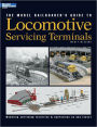 The Model Railroader's Guide to Locomotive Servicing Terminals (PagePerfect NOOK Book)