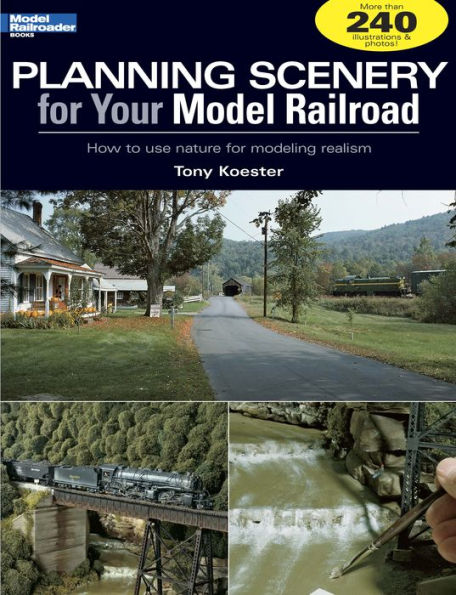 Planning Scenery for Your Model Railroad: How to use nature for modeling realisml