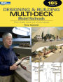 Designing & Building Multi-Deck Model Railroads: How to get more out of your spacel