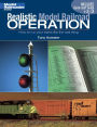 Realistic Model Railroad Operation: How to run your trains like the real thingl (PagePerfect NOOK Book)