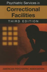 Title: Psychiatric Services in Correctional Facilities, Author: American Psychiatric Association