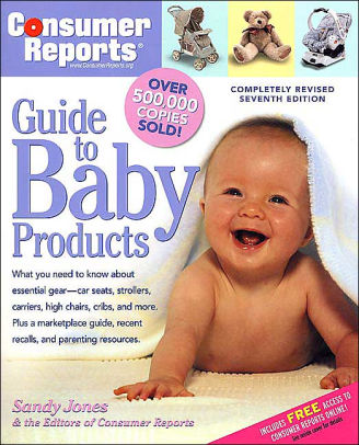 Consumer Reports Guide To Baby Products By Consumer Reports