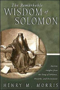 Title: The Remarkable Wisdom of Solomon, Author: Henry Madison Morris