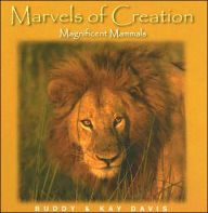 Title: Marvels Of Creation ''Magnificent Mammals, Author: Buddy Davis