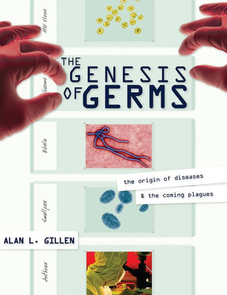 The Genesis of Germs: Origin of Diseases and the Coming Plagues