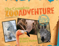 Title: The Complete Zoo Adventure (A Field Trip In A Book Series), Author: Gary Parker