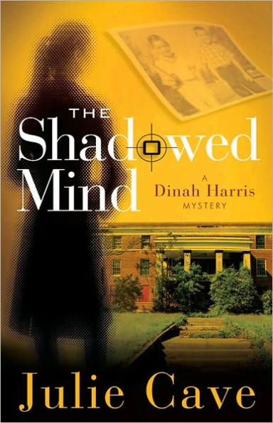 Shadowed Mind: A Dinah Harris Mystery