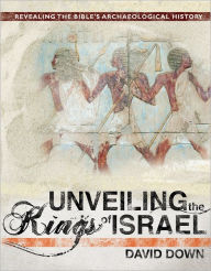 Title: Unveiling The Kings Of Israel, Author: David Down