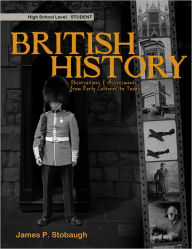 Title: British History (Student): Observations and Assessments from Creation to the Middle Ages, Author: James P. Stobaugh