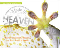 Title: Made in Heaven: The Indiscriminate Stealing of God's Amazing Design, Author: Ray Comfort
