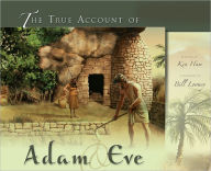 Title: The True Account of Adam and Eve, Author: Ken Ham