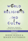 World Religions and Cults : Moralistic, Mythical and Mysticism Religions