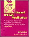 Title: Beyond Behavior Modification: A Cognitive-Behavioral Approach to Behavior Management in the School / Edition 3, Author: Joseph S. Kaplan