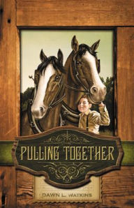 Title: Pulling Together, Author: Dawn L. Watkins