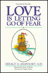 Title: zOP 7/04 LOVE IS LETTING GO FEAR, Author: Gerald G. Jampolsky