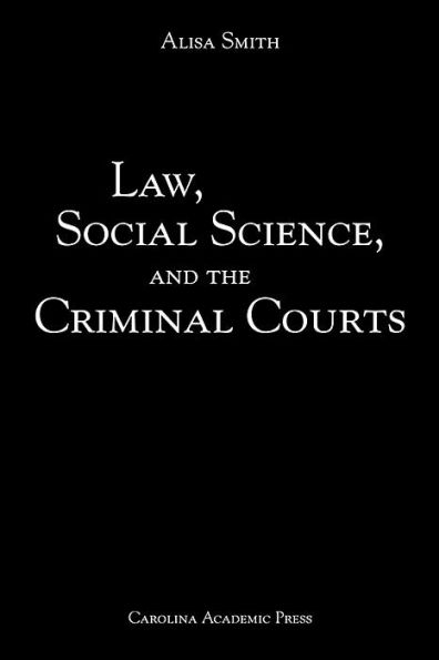 Law, Social Science, and the Criminal Courts / Edition 1