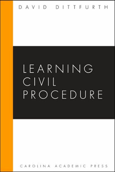 Learning Civil Procedure / Edition 1