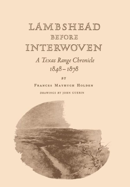 Lambshead before Interwoven: A Texas Range Chronicle, 1848-1878