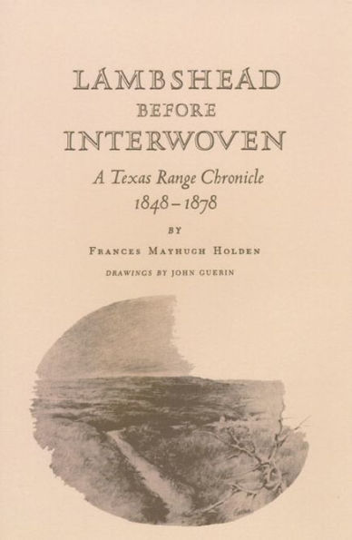 Lambshead before Interwoven: A Texas Range Chronicle, 1848-1878