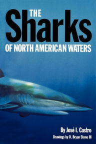 Title: The Sharks of North American Waters, Author: José Castro