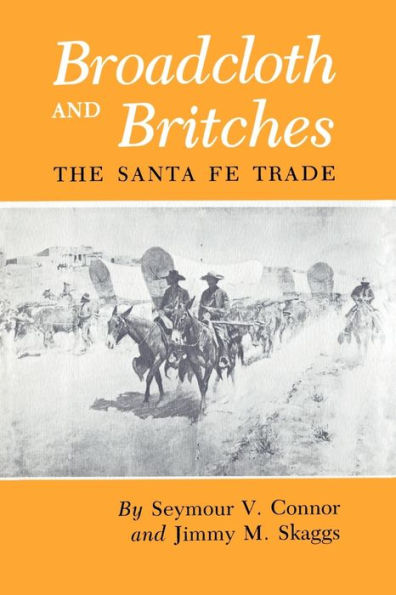 Broadcloth and Britches: The Santa Fe Trade