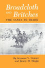 Broadcloth and Britches: The Santa Fe Trade