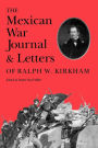 Mexican War Journal and Letters of Ralph K. Kirkham